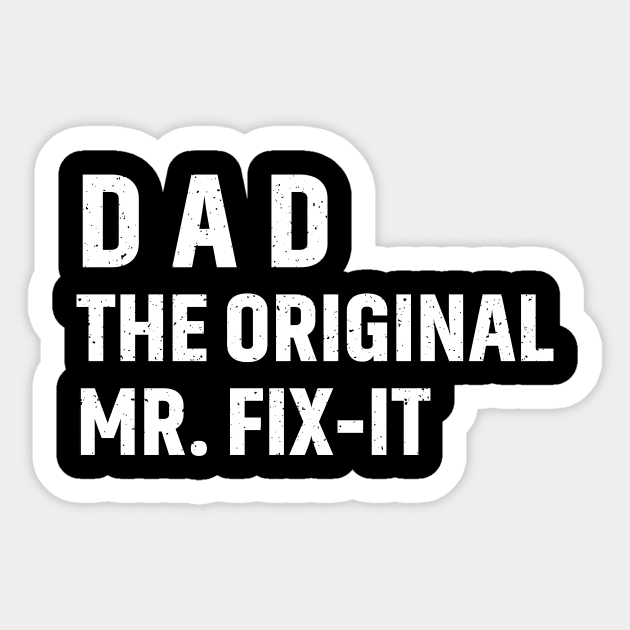 Dad The Original Mr. Fix-It Sticker by trendynoize